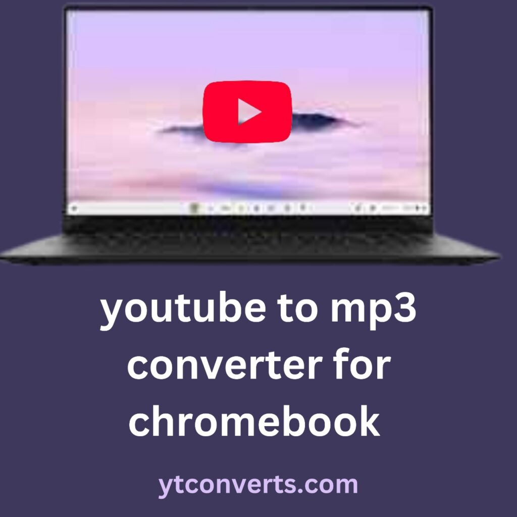 youtube to mp3 converter for chromebook